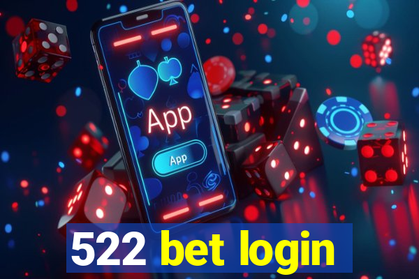 522 bet login